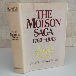 1983 The Molson Saga Book Canadian Family Dynasty Shirley Woods Jr Brewery Beer
